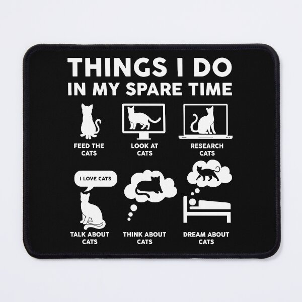 Item preview, Things I Do In My Spare Time Cat Lovers designed and sold by LounisArt.