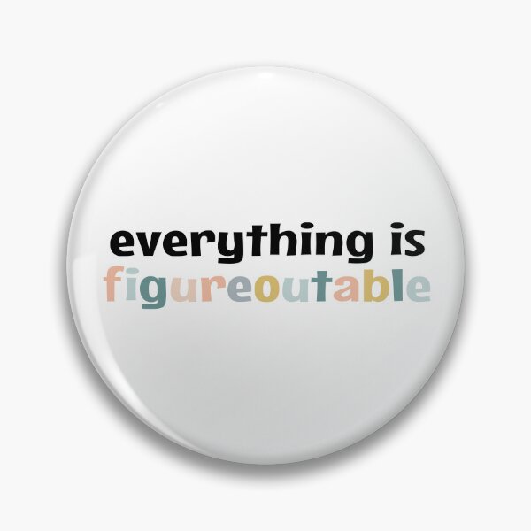 Item preview, Everything is Figureoutable designed and sold by MOONINSPIRATION.