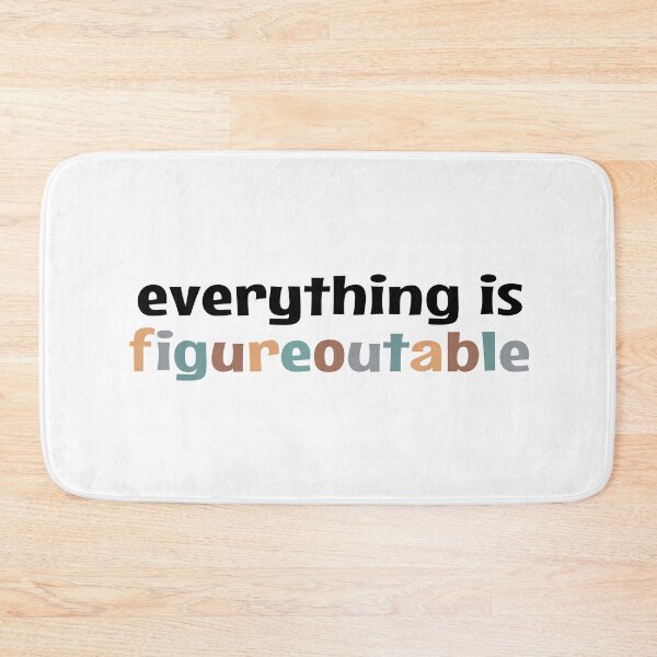 Item preview, Everything is Figureoutable designed and sold by MOONINSPIRATION.