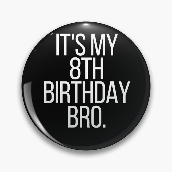 Item preview, it's my 8th birthday bro designed and sold by manandi1.