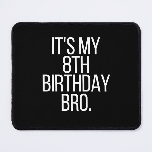 Item preview, it's my 8th birthday bro designed and sold by manandi1.