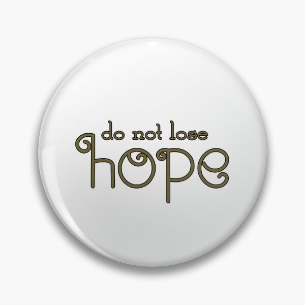 Item preview,   do not lose hope designed and sold by trudette.