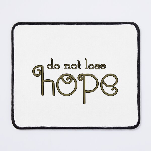 Item preview,   do not lose hope designed and sold by trudette.
