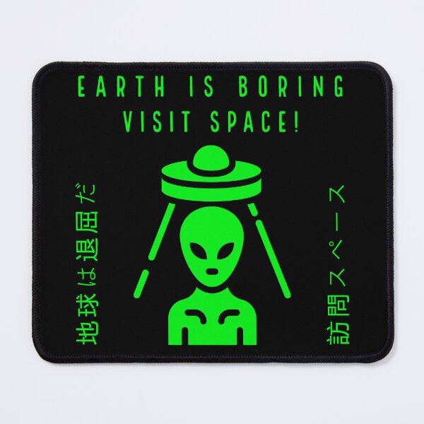 Item preview, earth is boring visit space designed and sold by GodsOfArt.