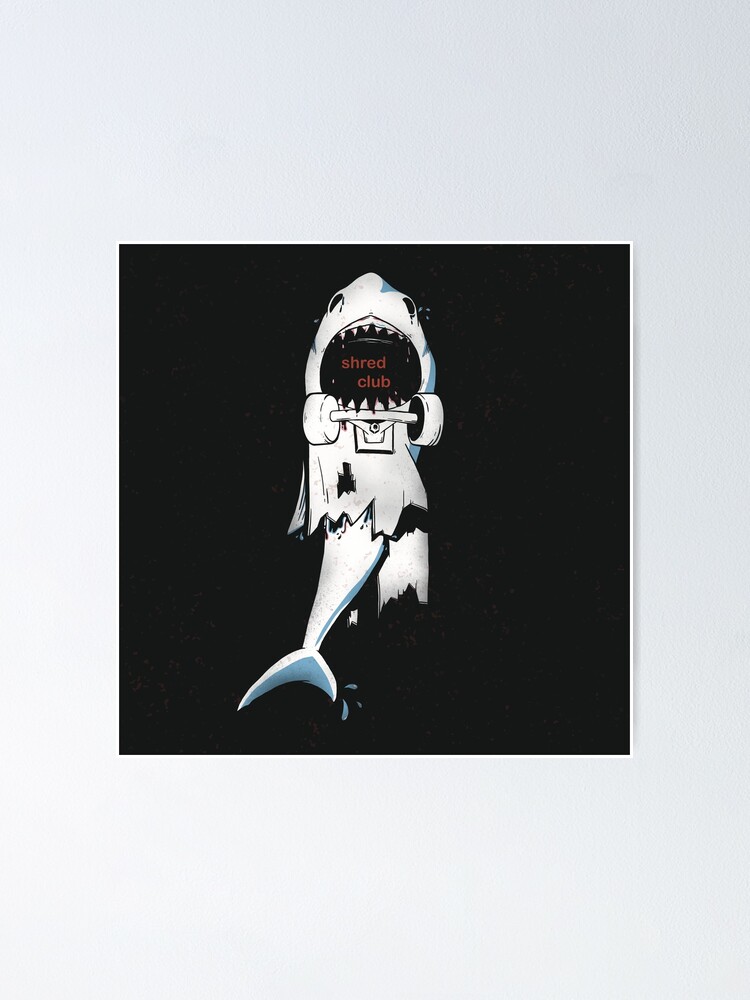 Thumbnail 1 of 3, Poster, Shred Club - Shark + Skateboard designed and sold by LeDarkstone.