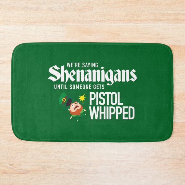 Item preview, St. Patrick's Day Super Troopers - Shenanigans Until Someone Gets Pistol Whipped designed and sold by SlappyWares.