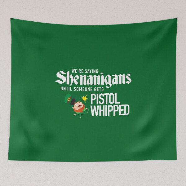 Item preview, St. Patrick's Day Super Troopers - Shenanigans Until Someone Gets Pistol Whipped designed and sold by SlappyWares.