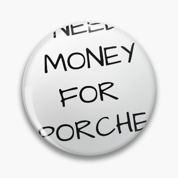 Item preview, i need money for porche designed and sold by Harline Beer.