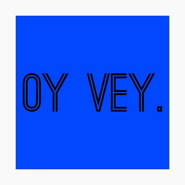 Item preview, Oy vey designed and sold by Beeffervescent.