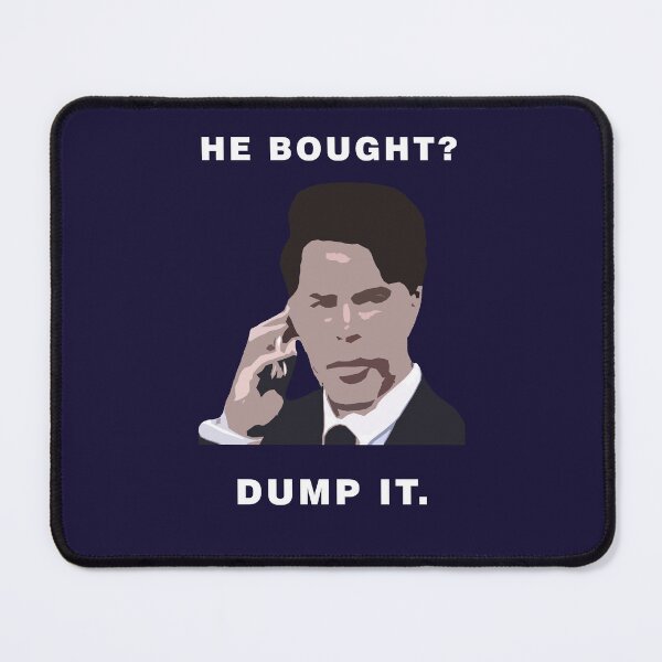 Item preview, He bought? Dump it. designed and sold by NaNaSpaceStore.