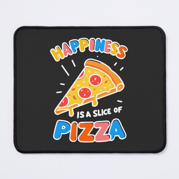 Item preview, Happiness is a Slice of Pizza designed and sold by Frank Ring.