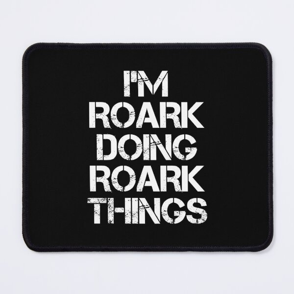 Item preview, Roark Name - Roark Doing Roark Things designed and sold by LindenAverhart3.