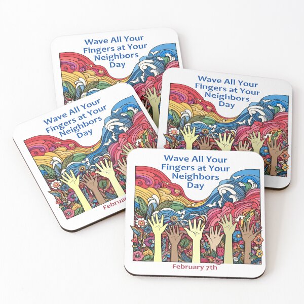 Item preview, Feb 7th - Wave All Your Fingers at Your Neighbor Day designed and sold by CrankyOldDude.