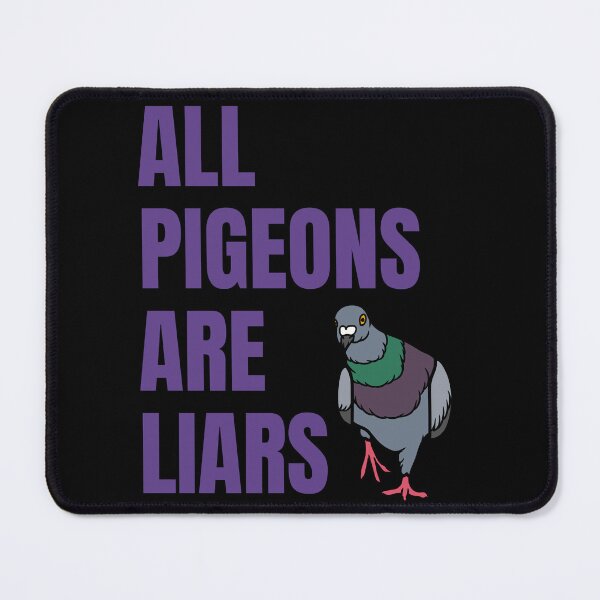 Item preview, pigeons are liars designed and sold by TranquilTrinket.
