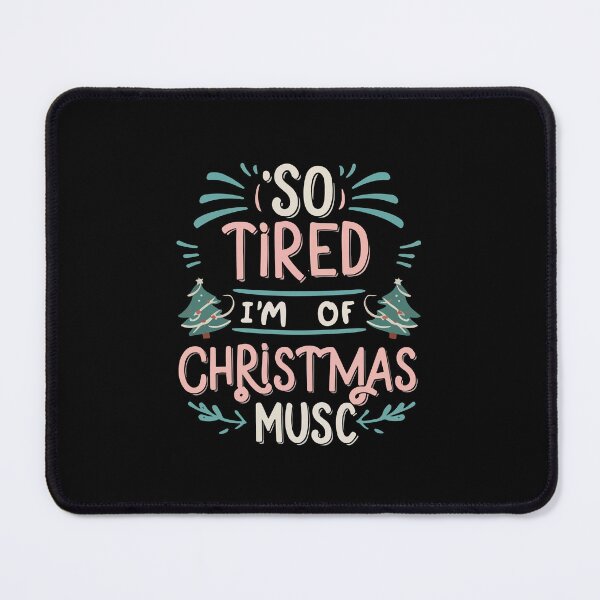 Item preview, I'm so tired of Christmas music designed and sold by Lukasz Kobylka.