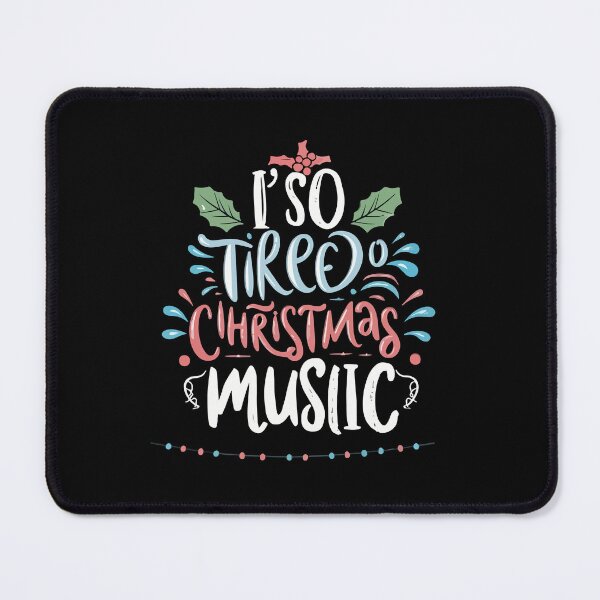 Item preview, I'm so tired of Christmas music designed and sold by Lukasz Kobylka.