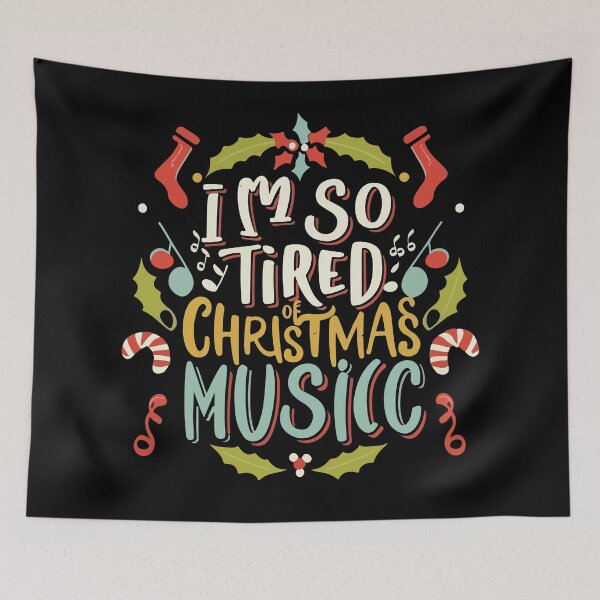 Item preview,  I'm so tired of Christmas music designed and sold by Lukasz Kobylka.