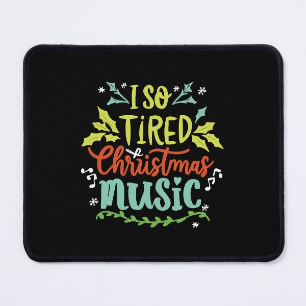 Item preview, I'm so tired of Christmas music designed and sold by Lukasz Kobylka.