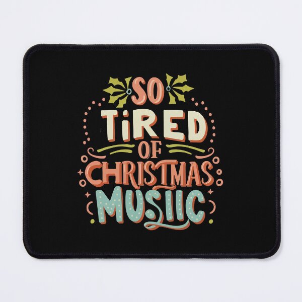 Item preview, I'm so tired of Christmas music designed and sold by Lukasz Kobylka.