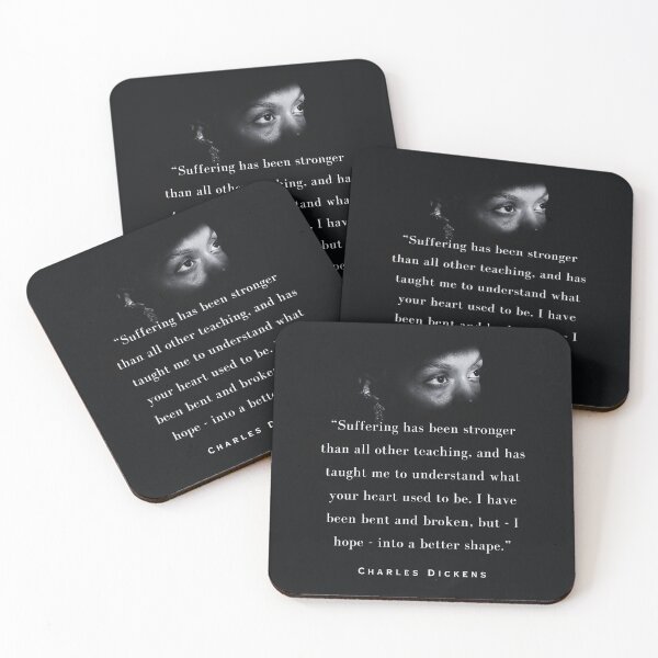 Item preview, Charles Dickens quote: Suffering has been stronger than all other teaching, and has taught me to understand what your heart used to be. designed and sold by artbleed.