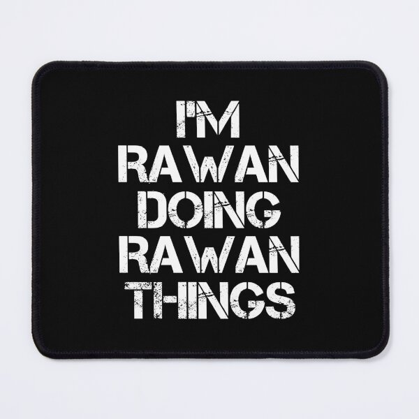 Item preview, Rawan Name - Rawan Doing Rawan Things designed and sold by LindenAverhart3.