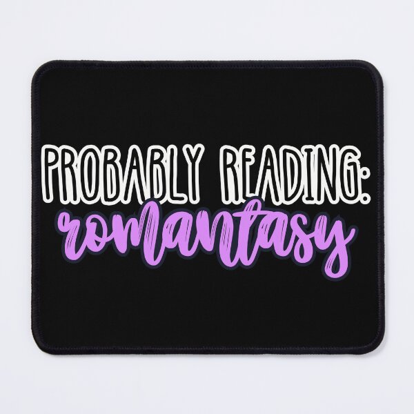 Item preview, Probably Reading Romantasy designed and sold by slicksquid.