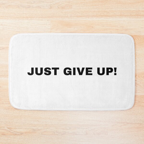 Item preview, Just give up  designed and sold by SatuStudio.
