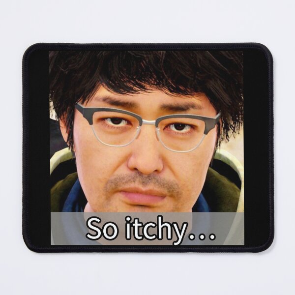 Item preview, “So Itchy” Yu Nanba Yakuza Funny Meme Design designed and sold by MKCreationss.