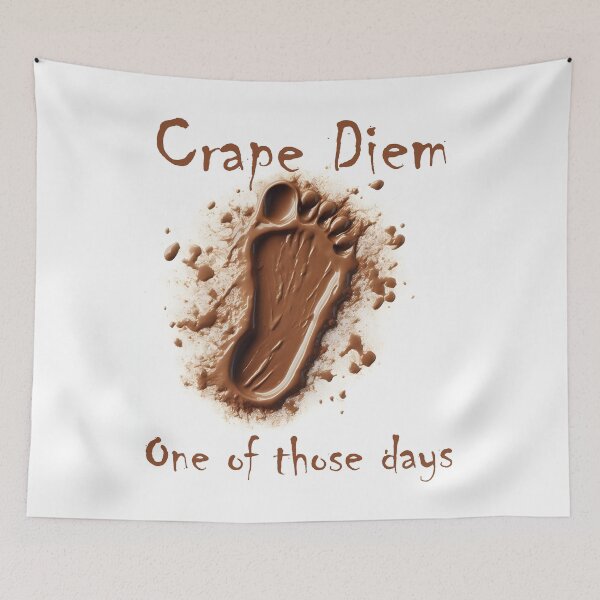 Item preview, Crape Diem (one of those days) designed and sold by Matthew Kinnersly.