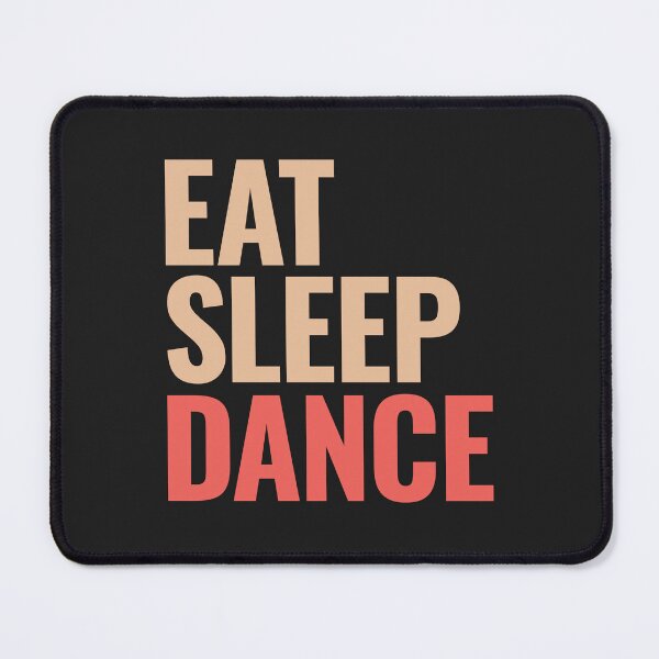 Item preview, Eat sleep dance designed and sold by DanceDeck.