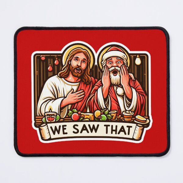 Item preview, WE SAW THAT meme JESUS Santa Claus Xmas Party designed and sold by plushism.