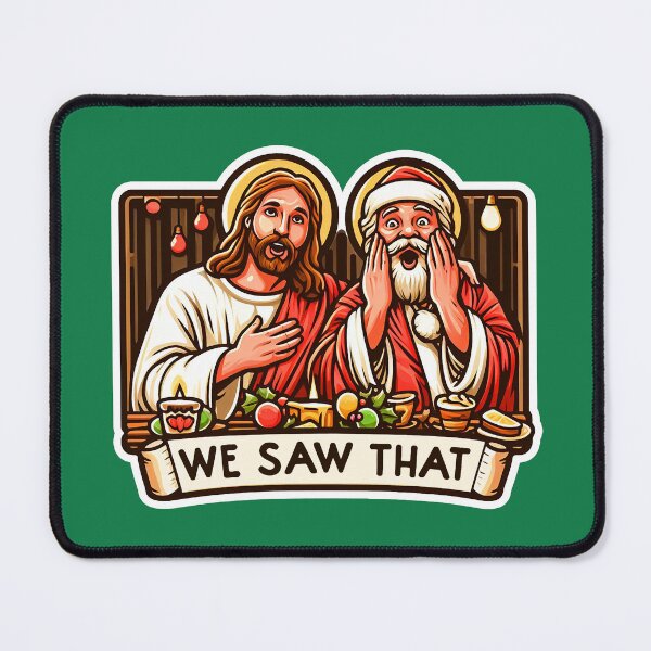 Item preview, WE SAW THAT meme JESUS Santa Claus Xmas Party designed and sold by plushism.