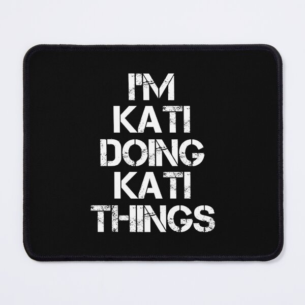 Item preview, Kati Name - Kati Doing Kati Things designed and sold by LindenAverhart3.