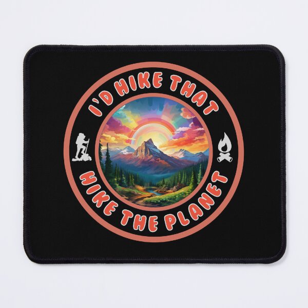 Item preview, I'd Hike That Hike The Planet designed and sold by MojaveTradePost.
