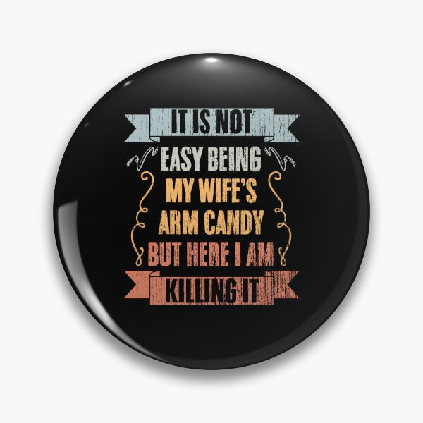 Item preview, Cool It Is Not Easy Being My Wife's Arm Candy Young Husband designed and sold by Nessshirts.
