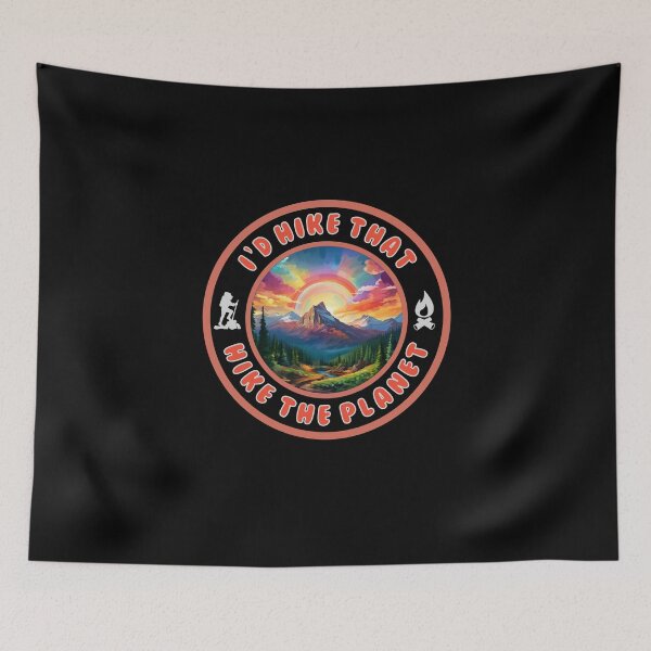 Item preview, I'd Hike That Hike The Planet designed and sold by MojaveTradePost.