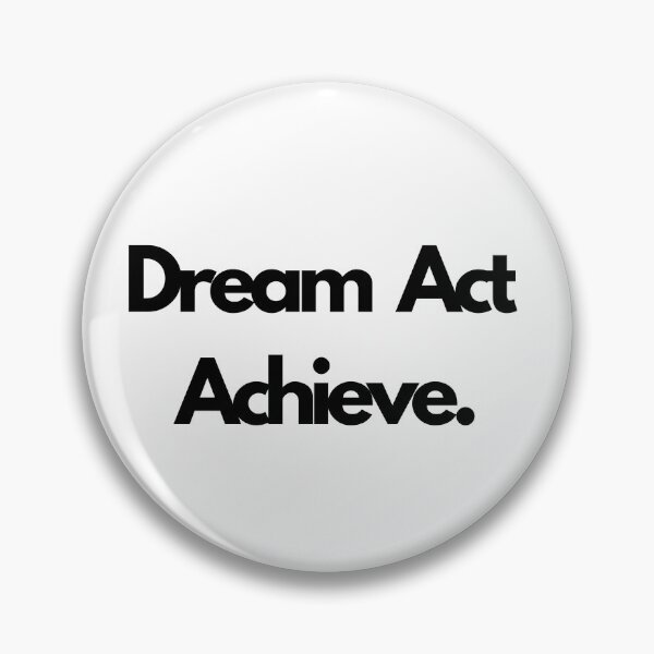Item preview, Dream Act Achieve | Motivational Quotes  designed and sold by EXproRIMENT.