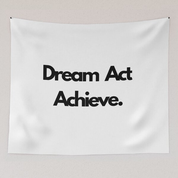 Item preview, Dream Act Achieve | Motivational Quotes  designed and sold by EXproRIMENT.