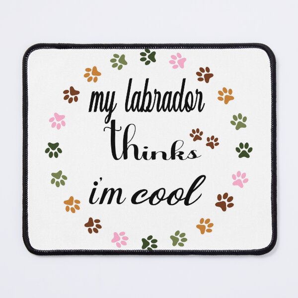 Item preview, my labrador thinks im cool, cool dog lover graphic  designed and sold by Latifay.