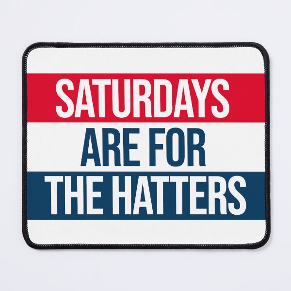 Item preview, saturdays are for the stetson hatters designed and sold by designsbysamantha.