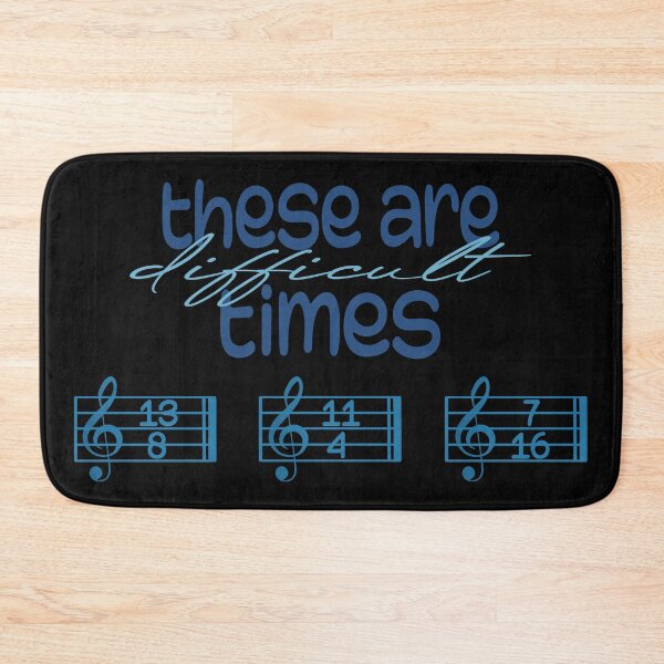 Item preview, These Are Difficult Times - For musicians and music lovers designed and sold by TilmanTrades.