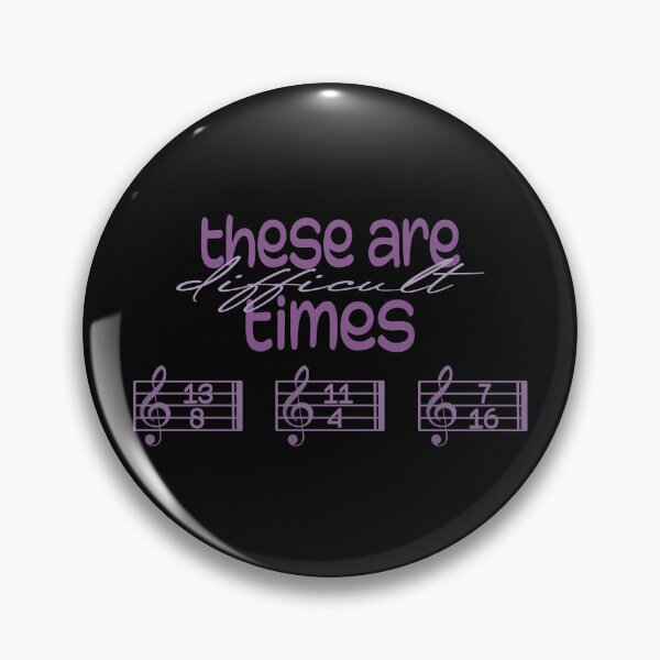 Item preview, Copy of These Are Difficult Times - For musicians and music lovers designed and sold by TilmanTrades.