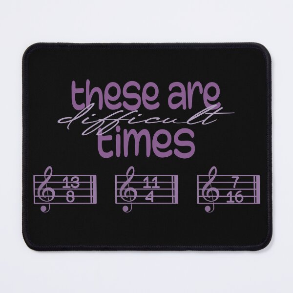 Item preview, Copy of These Are Difficult Times - For musicians and music lovers designed and sold by TilmanTrades.