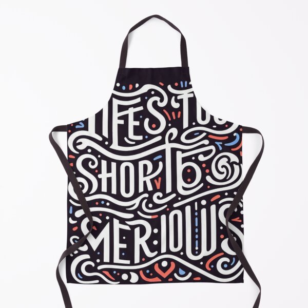 Item preview, Life is too short to be serious designed and sold by elrashedy007.