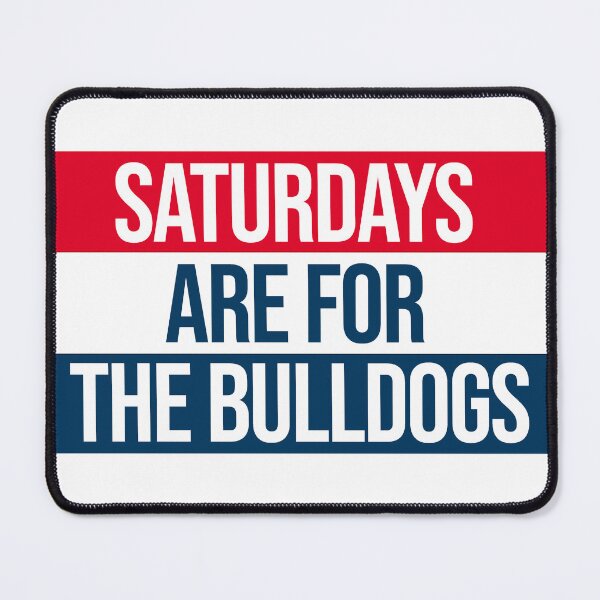 Item preview, saturdays are for the bulldogs designed and sold by designsbysamantha.
