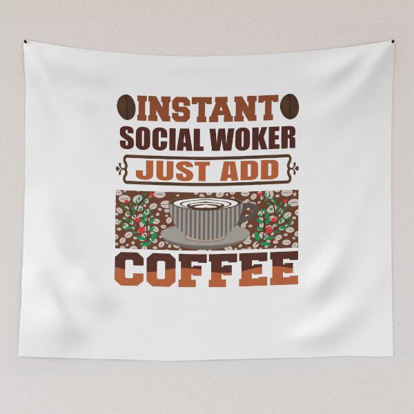 Item preview, Instant Social Worker Just Add Coffee, Clinical Social Worker, Social Work Graduation, Future Counselor, Motivational  designed and sold by behindthefacts.