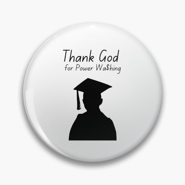 Item preview, Thank God For Pressure Washing - Graduation, Diploma designed and sold by PowerWashing.
