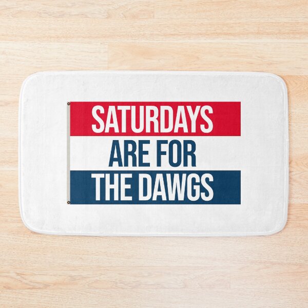 Item preview, saturdays are for the georgia bulldogs designed and sold by designsbysamantha.