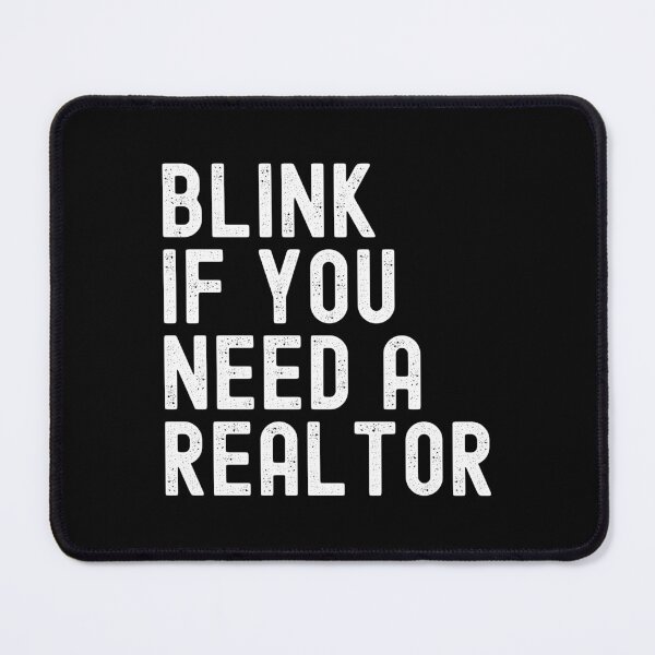 Item preview, Funny Real Estate Agent Saying Blink If You Need A Realtor designed and sold by NovaPixelArtCo.