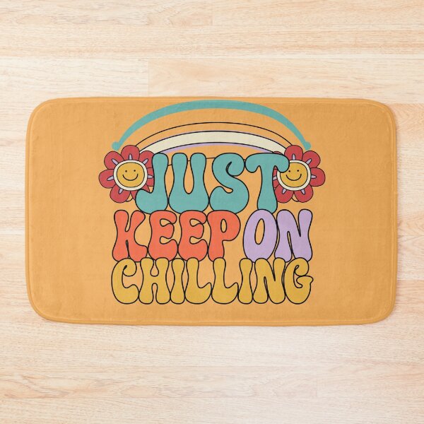 Item preview, Just Chill Quotes, Inspirational Quotes, "Just Keep on Chilling" designed and sold by Mariana Piana.